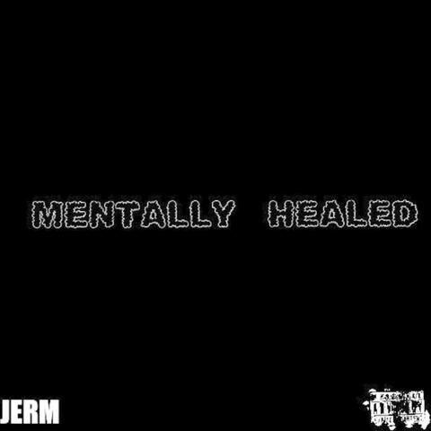 MENTALLY HEALED album art