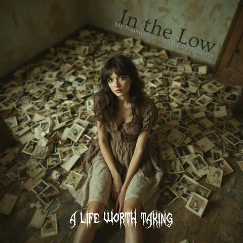 In The Low (My Foundation Has Weak Supports) album art