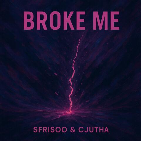Broke Me album art