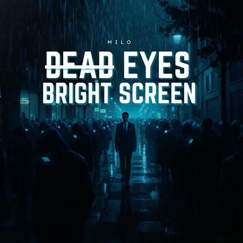DEAD EYES, BRIGHT SCEEN album art