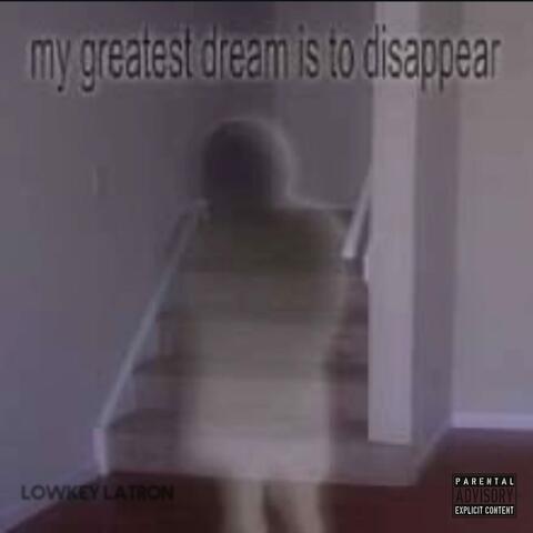 my greatest dream is to disappear album art