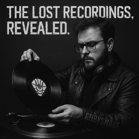 THE LOST RECORDINGS, REVEALED. album art