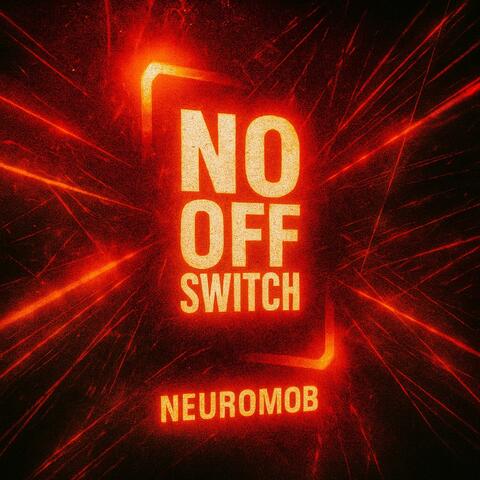 NO OFF SWITCH album art