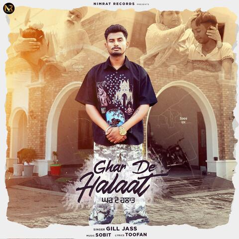 Ghar De Halaat (feat. Gill Jass) album art