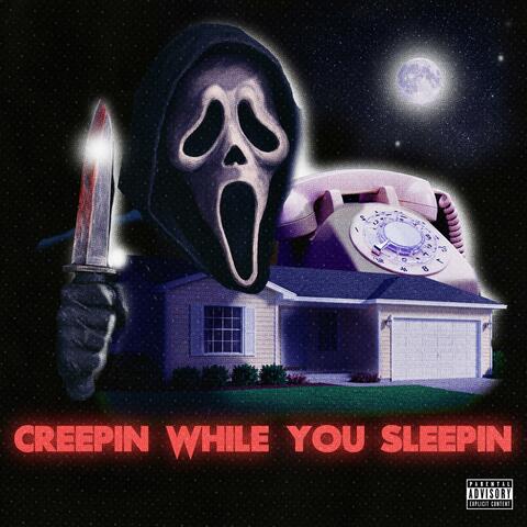 Creepin While You Sleepin album art