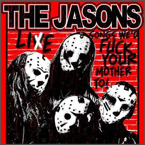 LIvE... Songs We's Fuck Your Mother To! album art