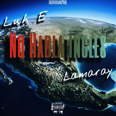 No Habla Ingles (feat. Luh E) album art