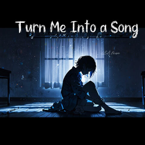Turn Me Into A Song album art
