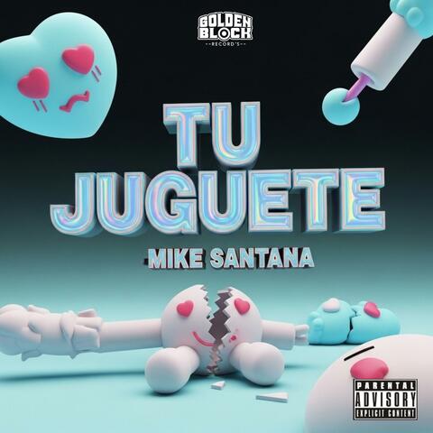Tu Juguete (feat. Miike Santana) album art