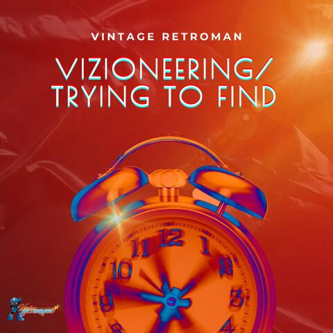Vizioneering/Trying To Find (feat. Produced By David Linhof) album art