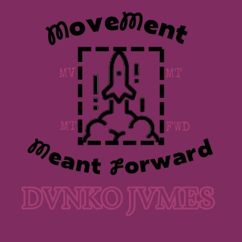 Movement Meant Forward album art