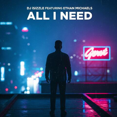 All I Need (feat. Ethan Michaels) album art