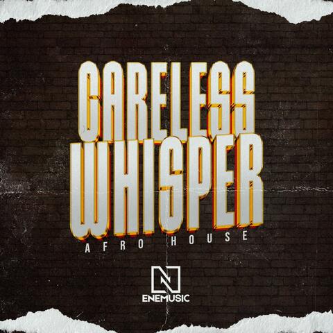 CARELESS WISPER (EneMusic) [Afro House] album art