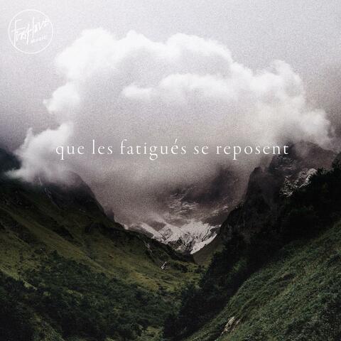 Que Les Fatigués Se Reposent album art