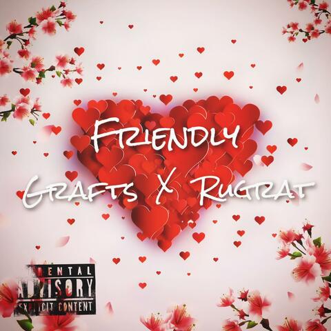 Friendly (feat. Grafts & Rugrat) album art