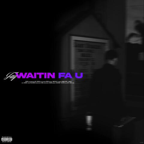 Waitin Fa U (feat. Shawn Scope & 22Diegs) album art