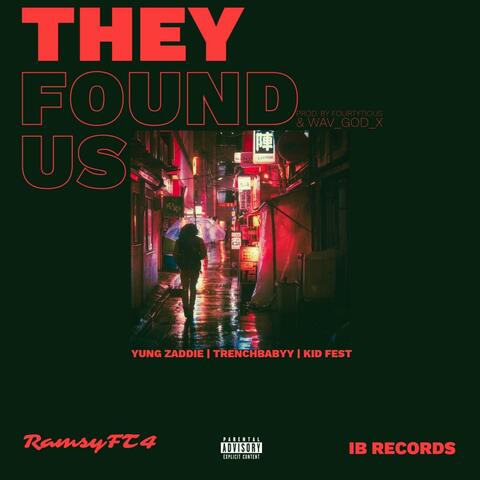 They Found Us (feat. Yung Zaddie, TrenchBabyy & Kid-Fest) album art