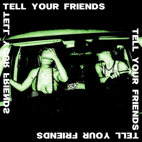 TELL YOUR FRIENDS album art