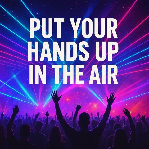 Put your hands up in the air album art