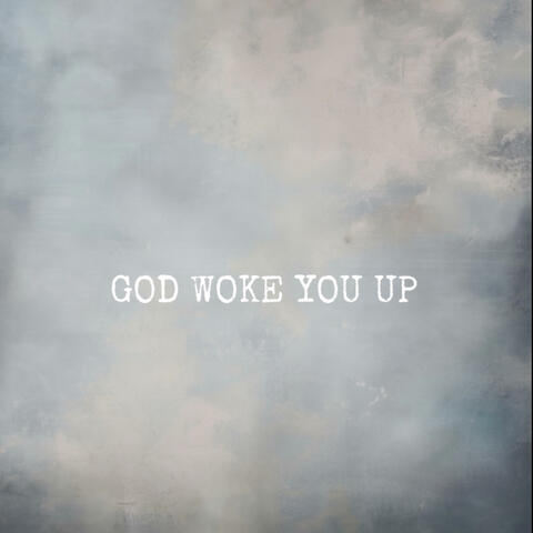 God Woke You Up (feat. Kelo Cho) album art