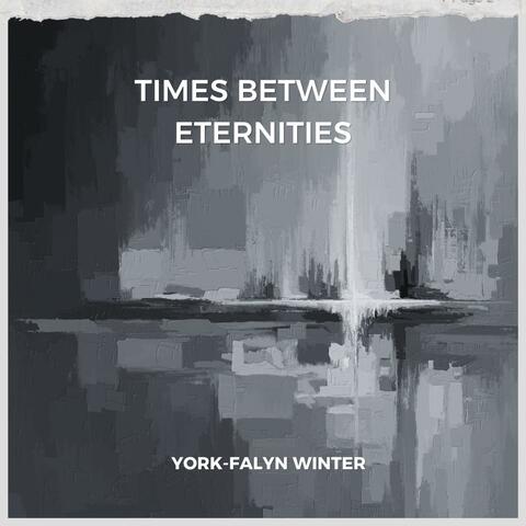 TIMES BETWEEN ETERNITIES album art