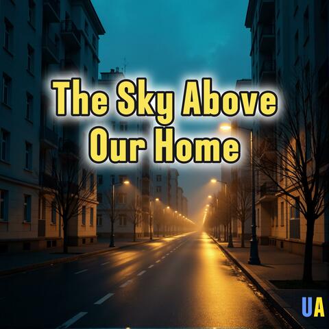 Небо над домом (The Sky Above Our Home) album art