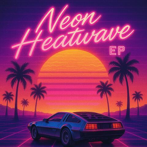 Neon Heatwave album art