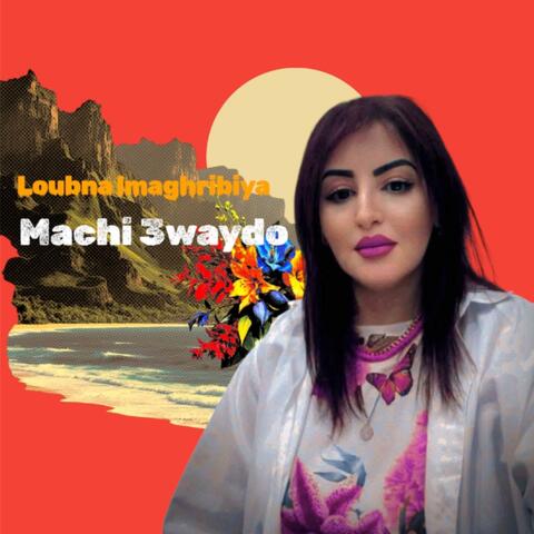 Loubna lmaghribiya machi 3waydo album art
