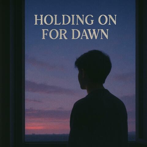 Holding On for Dawn album art