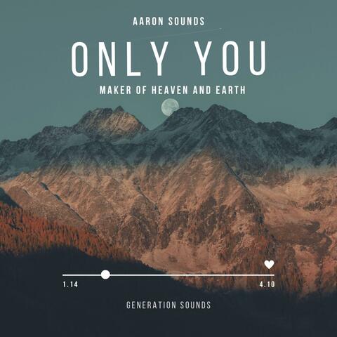 Only You (Maker of Heaven and Earth) album art