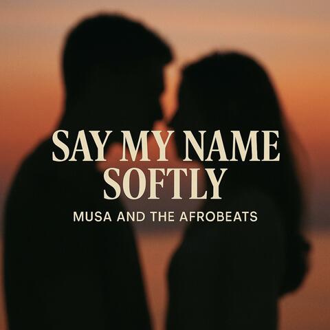 Say My Name Softly album art