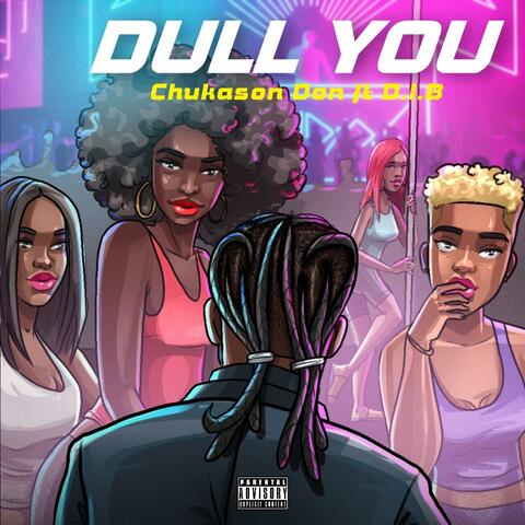 Dull You (feat. D.I.B) album art