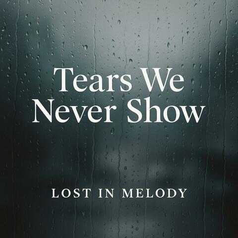 Tears We Never Show album art