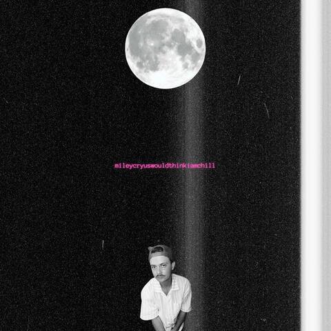 mileycyruswouldthinkiamchill album art