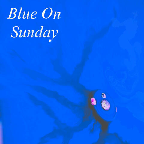 Blue On Sunday album art