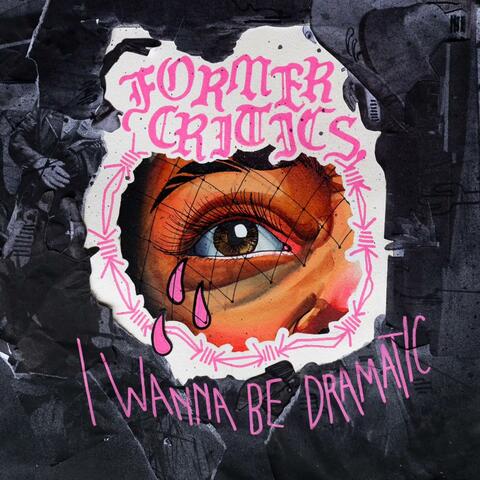 I Wanna Be Dramatic album art