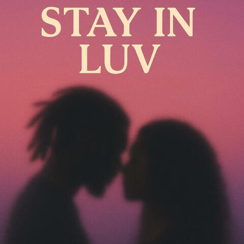 STAY IN LUV album art