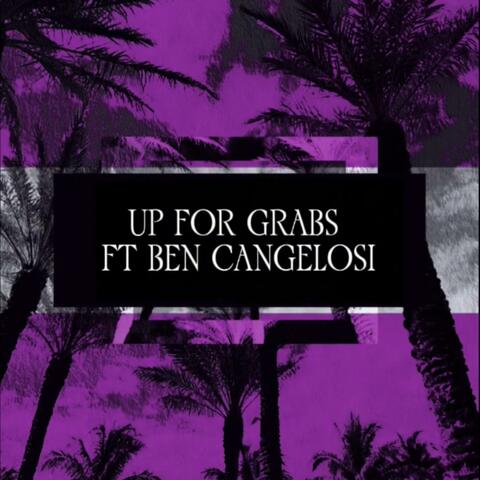 UP FOR GRABS (feat. Ben Cangelosi) album art