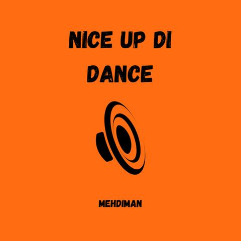 Nice Up Di Dance album art