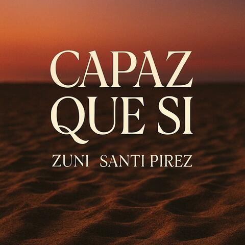 CAPAZ QUE SI (feat. Santi Pirez) album art