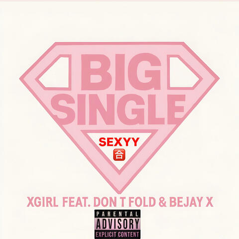 BIG SINGLE (feat. SINGLE SEXXY RED) album art