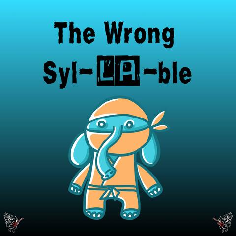 The Wrong Syllable album art