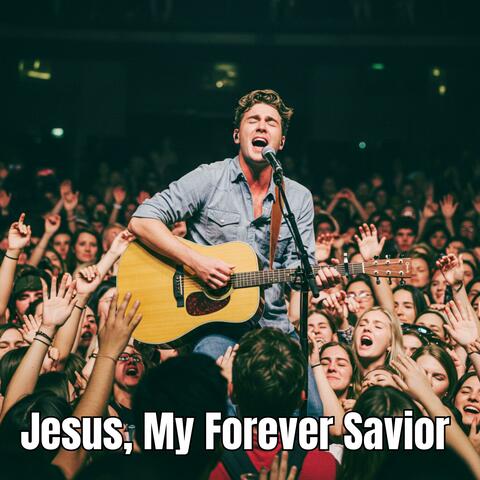 Jesus, My Forever Savior (Live Version) album art