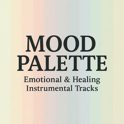 Mood Palette: Emotional & Healing album art