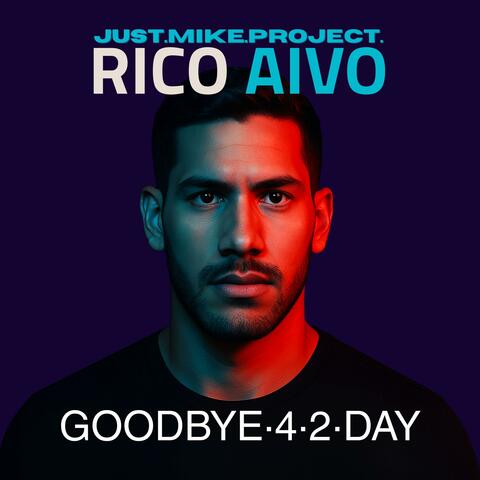 Goodbye-4-2-Day (feat. Rico Aivo) album art
