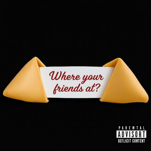 WHERE YOUR FRIENDS AT? album art