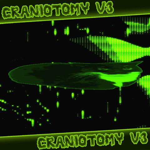 CRANIOTOMY V3 album art