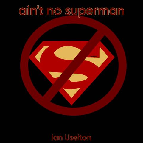 ain't no superman (feat. ANTI.EXE) album art