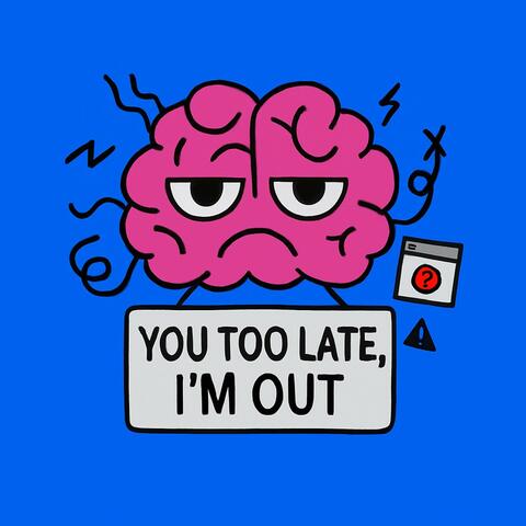 you too late I’m out album art