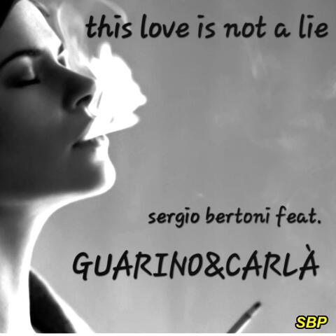 This love is not a lie (feat. GUARINO&CARLA') album art